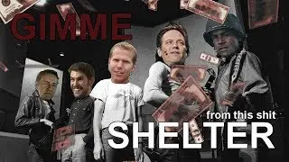 Gimme Shelter From This Shit (Official Music Video)