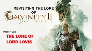 Revisiting Divinity II: Ego Draconis | Delving into the Lore E2