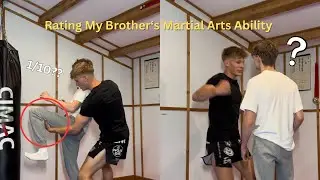 Rating My Brother at Martial Arts