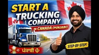 How to Start a Trucking Company in Canada Punjabi 2026 | Step-by-Step Guide
