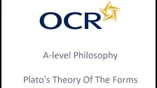 A-level OCR Philosophy: Plato's Theory Of The Forms