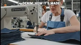 Inside the Denim Factory: From Cotton Field to Blue Jeans (Full Process)