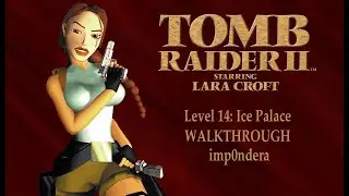 Tomb Raider II The Dagger of Xian Level 14: Ice Palace - WALKTHROUGH 100% [NAPISY PL]