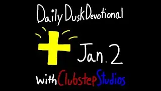 Surround Yourself With The Right People (Daily Dusk Devotional Jan.2) Clubstep Studios