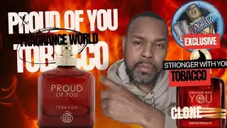 Fragrance World Exclusive! Proud of You Tobacco | Can't find SWY Tobacco? No Problem  NoCap Approved