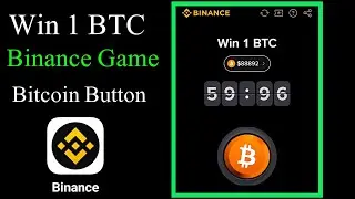 Binance Button Game win one BTC / Bitcoin button binance game