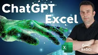 #Excel Sorularınıza Anında Cevap: ChatGPT İle Devrim Yaratın!- 907. video | Ömer BAĞCI