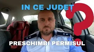 POȚI SCHIMBA PERMISUL IN ALT JUDEȚ?! +cât sunt valabile analizele medicale?!