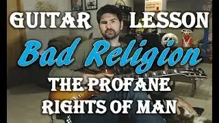 How To Play The Profane Rights Of Man by Bad Religion - Punk Guitar Lesson (with guitar tab!)