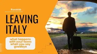Taxes In Italy : Essential Strategies for Expats Exiting Italy