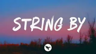 Mack Geiger - String By (Lyrics)