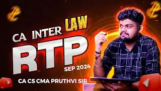 CA INTER LAW RTP (SEP 2024) || BY CA CS CMA PRUTHVI SIR