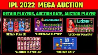 IPL 2022 - IPL 2022 Auction Blueprint (Auction Date, Release-Retain Players, Players Draft)