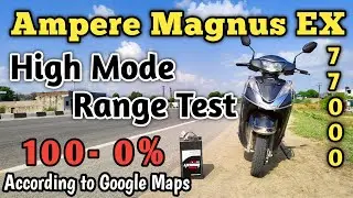 Ampere Magnus | Practical Range Test |High Mode According to Google Maps Price 77249/- @Soulbiker