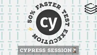 Run login based tests 50% faster ⚡️ with all new Cypress Session API of Cypress 8 ✨