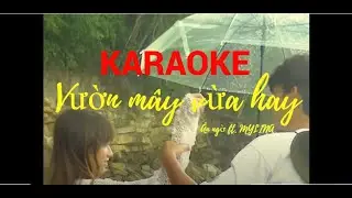 KARAOKE Vườn mây vừa hay Ân ngờ ft MYLINA | Y T KALAKOLE
