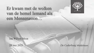 Er kwam met de wolken van de hemel Iemand als een Mensenzoon - Hemelvaart 29/05/2025