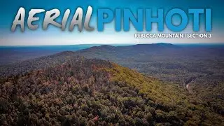AERIAL PINHOTI 4K | Rebecca Mountain &ndash; Section 3 #pinhotitrail