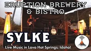 Sylke at Eruption Brewery & Bistro - Lava Hot Springs Idaho Concert
