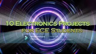 Top 10 Electronics Projects for ECE Students 2025