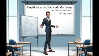 Michael Strachowitz spricht &uuml;ber Duplikation im Network Marketing