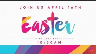 Easter 2017 - Orlando North Church