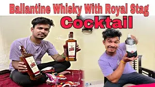Ballantine Whisky cocktail With Royal Stag Whisky