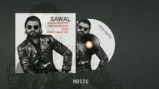 Latest Sad Song 2024 | Sawal -  Naeem Rajpoot | Ommi | Full Video | Watch Now