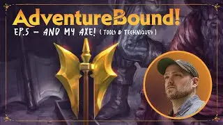 Adventure Bound!: And My Axe! with Wade Acuff