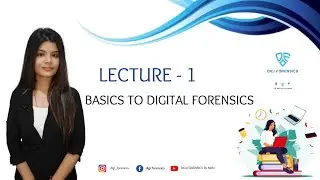 LECTURE - 1 : Basics of Digital Forensics | Cyber Security Expert | DIGI FORENSICS By Nidhi