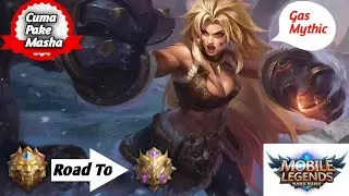 [Moblie Legend] Road To Mythic Ep.1 Part.1 (Cuma Pakai Masha)