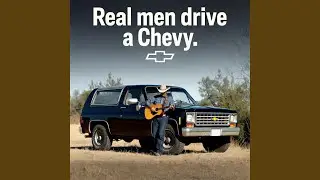 Real Men Drive a Chevy