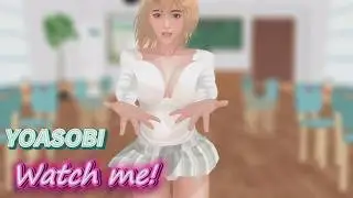 【MMD】J-POP YOASOBI  / Watch me!【HD 60fps】