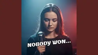 Nobody Won