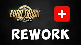 ETS2 Switzerland Rework News | Zurich City | Upcoming Complete Rebuild (Base Game)