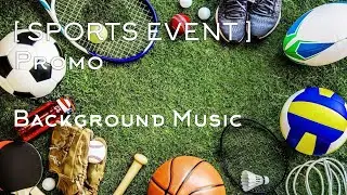 Sports Event Promo - Background Music #royaltyfreemusic