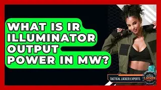 What Is IR Illuminator Output Power In mW? - Tactical Locker Experts