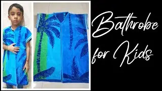 ||How to make Bathrobe for kids/DIY/Easy cutting and stitching||