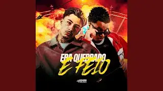 ERA QUEBRADO E FEIO