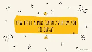 How to obtain Guideship from CUSAT | PhD Guide | PhD Supervision| Seena Stardust|