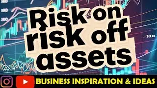 Risk On vs Risk Off Assets | Investing for Financial Freedom @businessinspirationideas