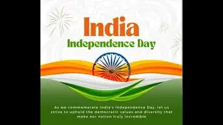 India's Independence Day: 76 Years of Freedom & Festivities