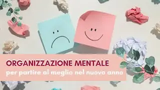 Come fare ordine nella testa quando lavori da sola- ORGANIZZAZIONE MENTALE