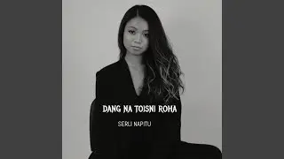 Dang Na Toisni Roha