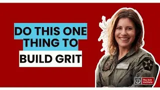 Do this ONE THING to build grit