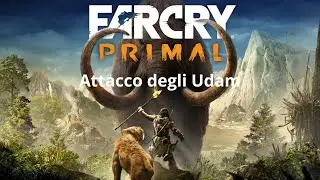 Attacco degli Udam - Far Cry Primal (HD 60 FPS)