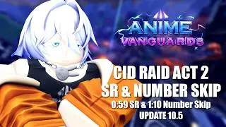 NEW UPDATE, NEW CID RAID VIDEO Sasuke Speedrun & Number Skip Versions in ANIME VANGUARDS UPDATE 10.5