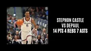 Stephon Castle vs  Depaul (14 PTS 4 REBS 7 ASTS 1 STL 1 BLK) 1/2/24