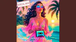 Tropical Beach (Vocal Mix)