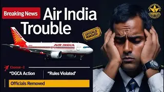 DGCA Air India Action: Top Officials Removed Over Crew Rostering Violations | Public Scoop